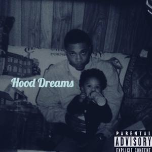 Hood Dreams (Explicit)