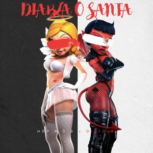 Diabla o Santa (Explicit)