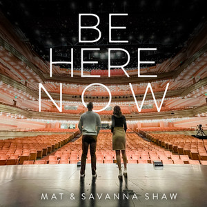 Be Here Now