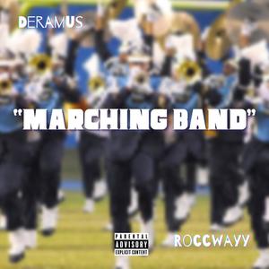 MARCHING BAND (feat. ROCCWAYY) [Explicit]