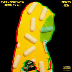 Everybody Now (feat. 9KM) [Explicit]