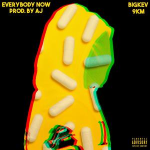 Everybody Now(feat. 9KM) (Explicit)