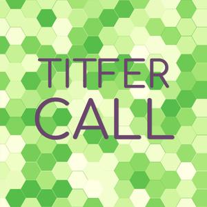 Titfer Call