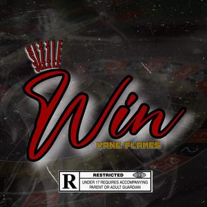 Win (feat. Kane flames) (Explicit)
