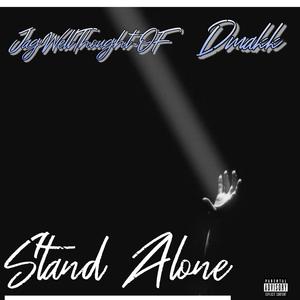 Stand Alone (feat. dMakk) (Explicit)