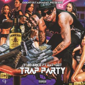 TRAP PARTY (feat. Kaydot Almighty) [Explicit]