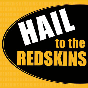 Hail to the Redskins