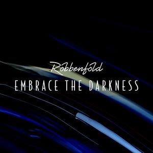 Embrace the Darkness