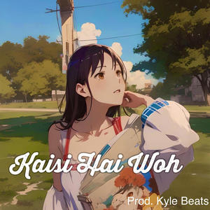 Kaisi Hai Woh (Explicit)