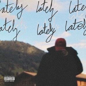 lately (Explicit)