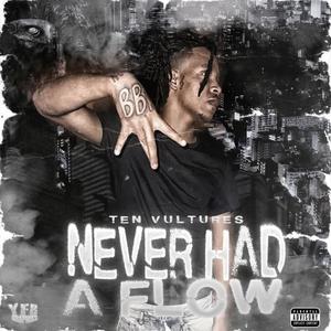 Never uad a flow (Explicit)