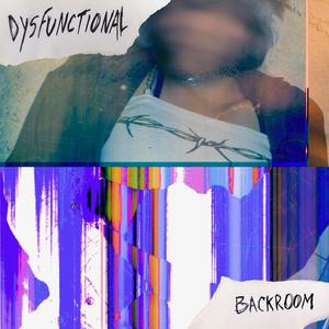 Dysfunctional (Explicit)