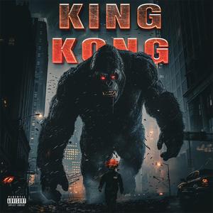 King Kong! (Explicit)
