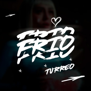 Frio (Turreo Edit)