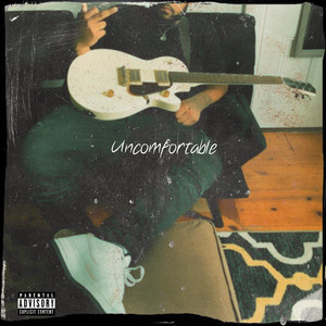 Uncomfortable (Explicit)