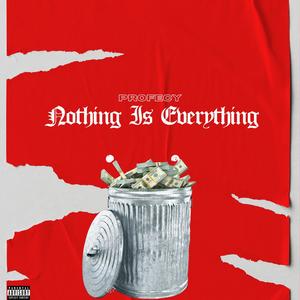 Nothing Is Everything (Explicit)