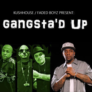 Gangsta'd Up (Explicit)