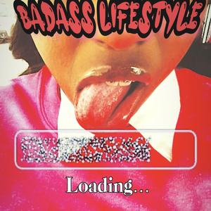 Badass Lifestyle (Explicit)