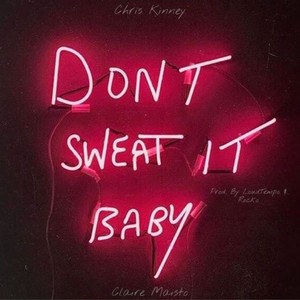 Don't Sweat It Baby (Explicit)