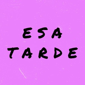 Esa Tarde