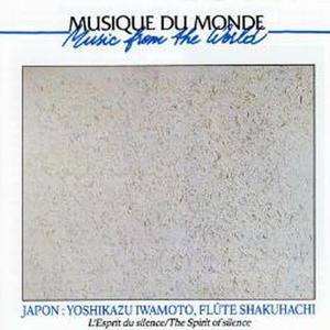 World Music, Japan, The spirit of silence, Shakuhachi flute Vol 1 of 3