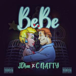 BEBE (feat. C Natty) (Explicit)
