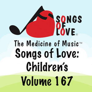 Songs of Love: Children's, Vol. 167