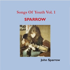 Songs of Youth, Vol. 1 Sparrow