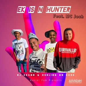 Ek is n Hunter (feat. Hurling no sass & Mc Josh)