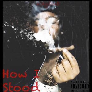 How I Stood (Explicit)