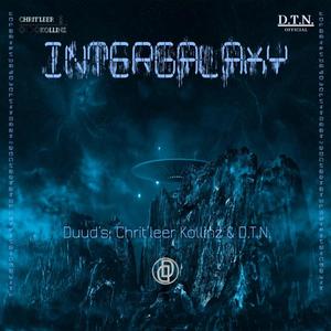 Intergalaxy (feat. Chrit'leer Kollinz & D.T.N.)