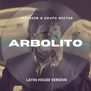 Arbolito (House Version)