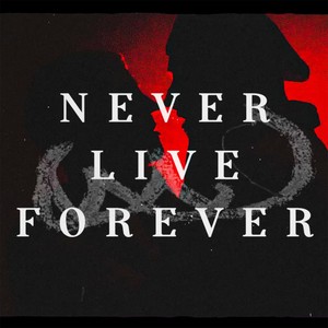 Never Live Forever