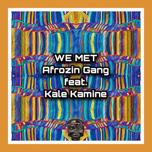 We Met(feat. Kale Kamine)