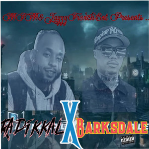 Radikkal X Barksdale (Explicit)