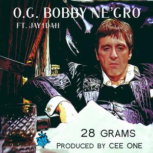 28 GRAMS (feat. O.G. BOBBY NE'GRO & JAY1DAH) [Explicit]