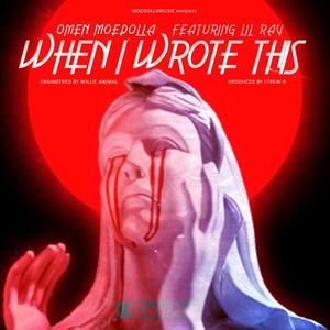 When i wrote this (feat. Lil Ray) (Explicit)