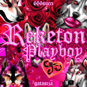 Reketon Playboy (feat. Gata Siza & Nasty Factory) (Explicit)