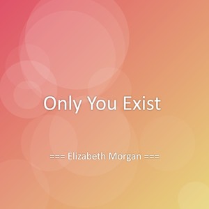 Only You Exist