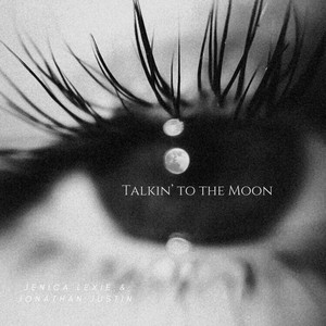 Talkin' to the Moon