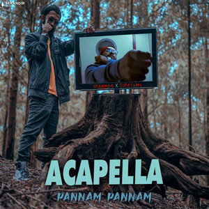 Pannam Pannam (Acapella)