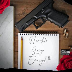 Humble Long Enough (Explicit)