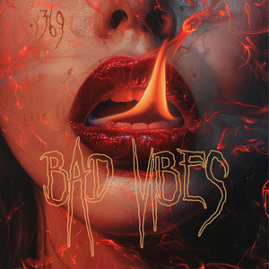 Bad Vibes (Explicit)