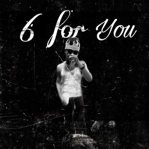 Six For You (Explicit)