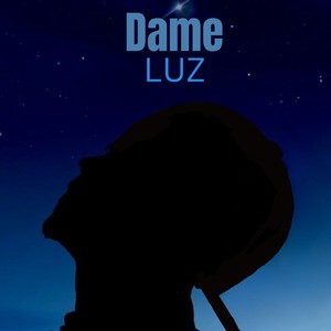 Dame luz