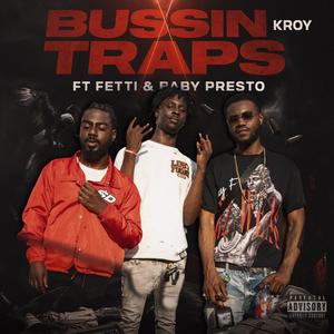 Bussin Traps (feat. Fetti & Baby Presto) (Explicit)
