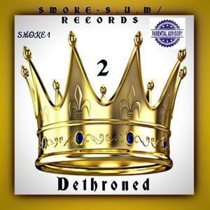 Dethroned 2 (The Mixtape) [Explicit]