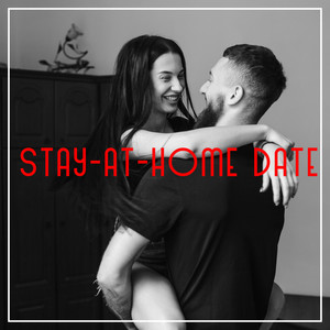 Stay-At-Home Date – Jazz Background Music for Romantic Dinner