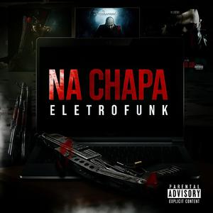 Na Chapa EletroFunk (Explicit)