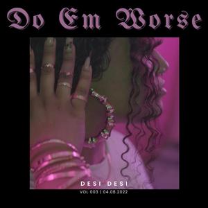 Do Em Worse (Explicit)